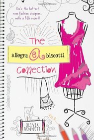 The Allegra Biscotti Collection (Allegra Biscotti Collection, Bk 1)