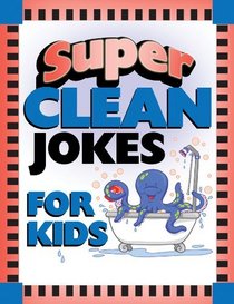 Super Clean Jokes for Kids