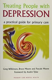 Treating People With Depression: A Practical Guide for Primary Care