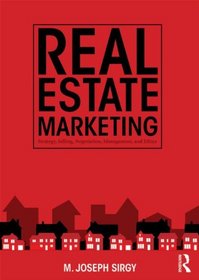 Real Estate Marketing: Strategy, Personal Selling, Negotiation, Management, and Ethics