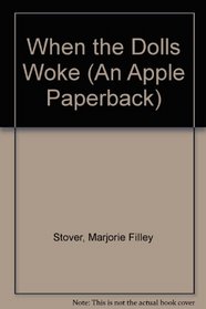 When the Dolls Woke (An Apple Paperback)