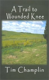 A Trail to Wounded Knee: A Western Story (Five Star Western Series)