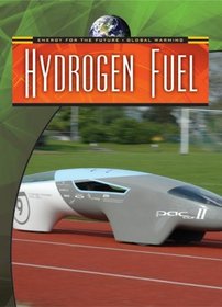 Hydrogen Fuel (Energy for the Future and Global Warming)