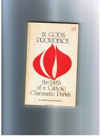 In God's providence: The birth of a Catholic charismatic parish