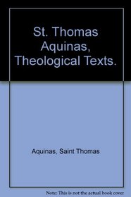 St. Thomas Aquinas, Theological Texts.