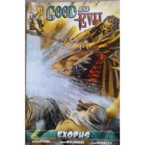 Good and Evil Part 4 - Exodus