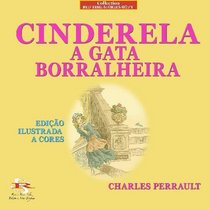 Cinderela: A gata borralheira (Portuguese Edition)