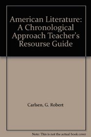 American Literature: A Chronological Approach Teacher's Resourse Guide