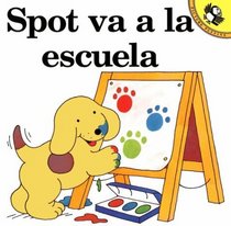 Spot Va a LA Escuela (Picture Puffins)