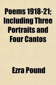 Poems 1918-21; Including Three Portraits and Four Cantos