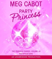 The Princess Diaries, Volume VII: Party Princess (The Princess Diaries)