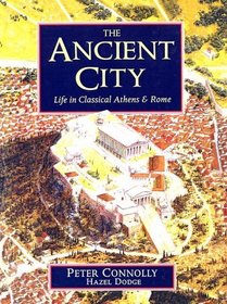 Ancient City: Life in Classical Athens and Rome