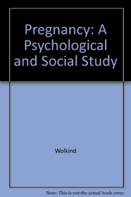 Pregnancy: A Psychological and Social Study