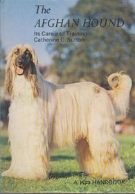The afghan hound: Its care and training (A K & R handbook)