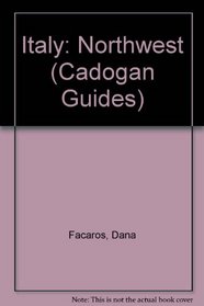 Italy: Northwest (Cadogan Guides)