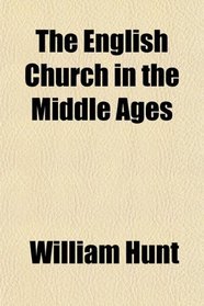 The English Church in the Middle Ages