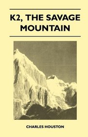 K2, The Savage Mountain