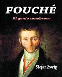 Fouch: El genio tenebroso (Spanish Edition)