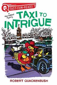 Taxi to Intrigue: A Miss Mallard Mystery (QUIX)