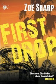 First Drop: Charlie Fox Book Four (Charlie Fox Crime Thrillers)