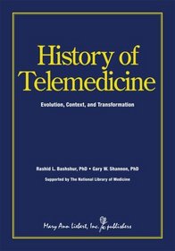 History of Telemedicine: Evolution, Context, and Transformation