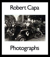 Robert Capa: Photographs