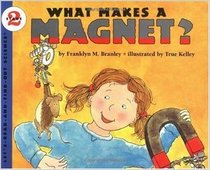 What Makes a Magnet? (Let's-Read-and-Find-Out Science, Stage 2)
