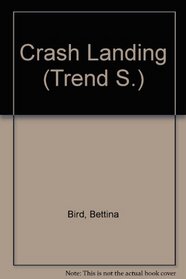 CRASH LANDING (TREND S)