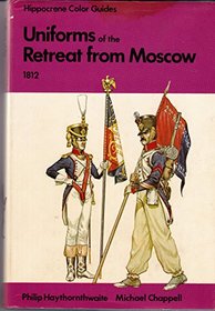 Uniforms of the retreat from Moscow, 1812: In color