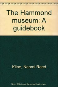 The Hammond museum: A guidebook
