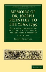 Memoirs of Dr. Joseph Priestley 2 Volume Set (Cambridge Library Collection - Physical  Sciences)