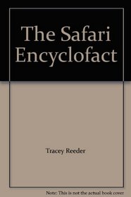 The Safari Encyclofact --2004 publication.