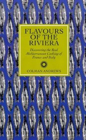 Flavours of the Riviera: Discovering Real Mediterranean Cooking