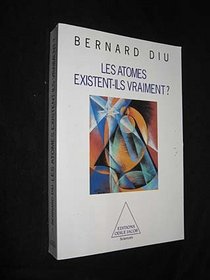Les atomes existent-ils vraiment? (Sciences / Editions Odile Jacob) (French Edition)