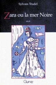 Zara, ou, La mer Noire: Recit (French Edition)