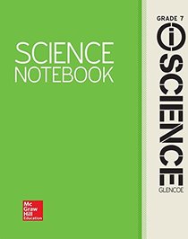 Glencoe Integrated iScience, Course 2, Grade 7, Science Notebook, Student Edition (INTEGRATED SCIENCE)