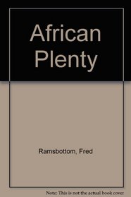 African plenty: A missionary life of miracles