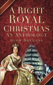A Right Royal Christmas: An Anthology