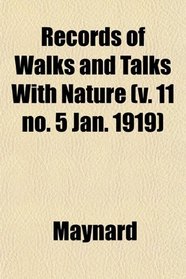 Records of Walks and Talks With Nature (v. 11 no. 5 Jan. 1919)