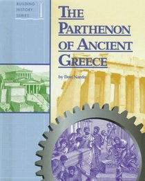 The Parthenon of Ancient Greece (Building History Series)
