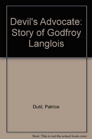 Devil's Advocate: Godfroy Langlois and the Politics of Liberal Progressivism in Laurier's Quebec