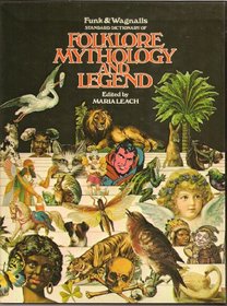 Funk and Wagnall's Standard Dictionary of Folklore, Mythology and Legend