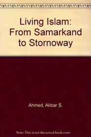 Living Islam: From Samarkand to Stornoway