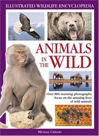 Illustrated Nature Encyclopedia: Animals in the Wild (Illustrated Wildlife Encyclopedia)