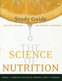 The Study Guide for The Science of Nutrition for Science of Nutrition