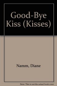 Good-Bye Kiss (Kisses No 2)
