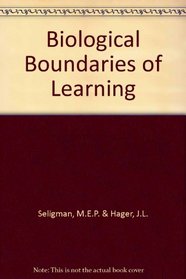 Biological boundaries of learning (Century psychology series)