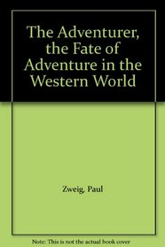 The Adventurer, the Fate of Adventure in the Western World