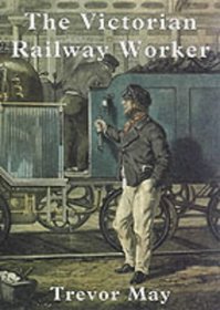 The Victorian Railway Worker (Shire Library)