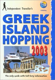 Independent Travellers Greek Island Hopping 2003: The Budget Travel Guide